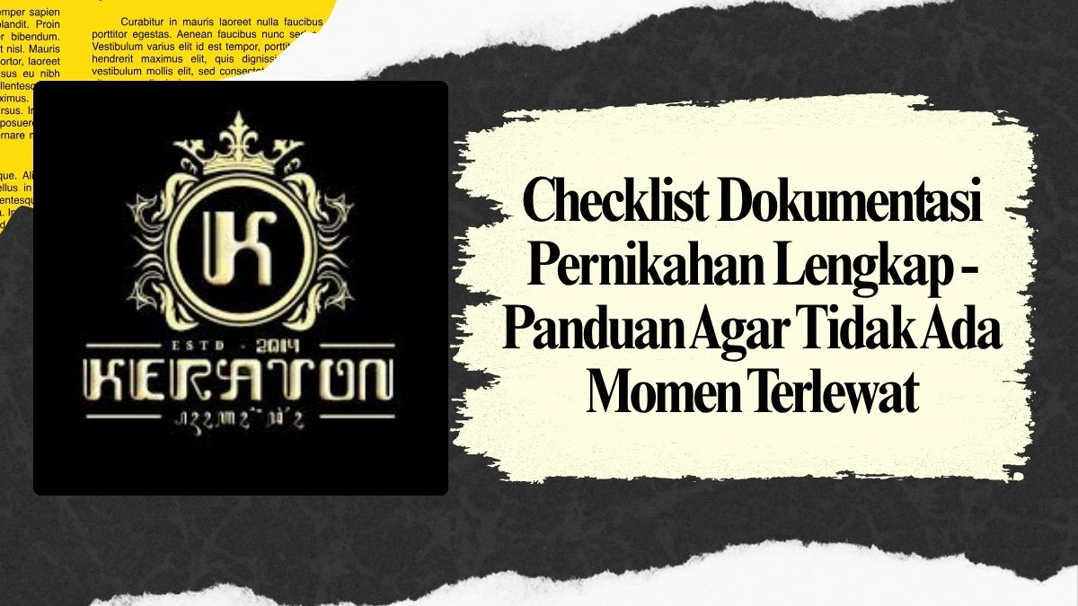 Checklist Dokumentasi Pernikahan Lengkap — Panduan Agar Tidak Ada Momen Terlewat