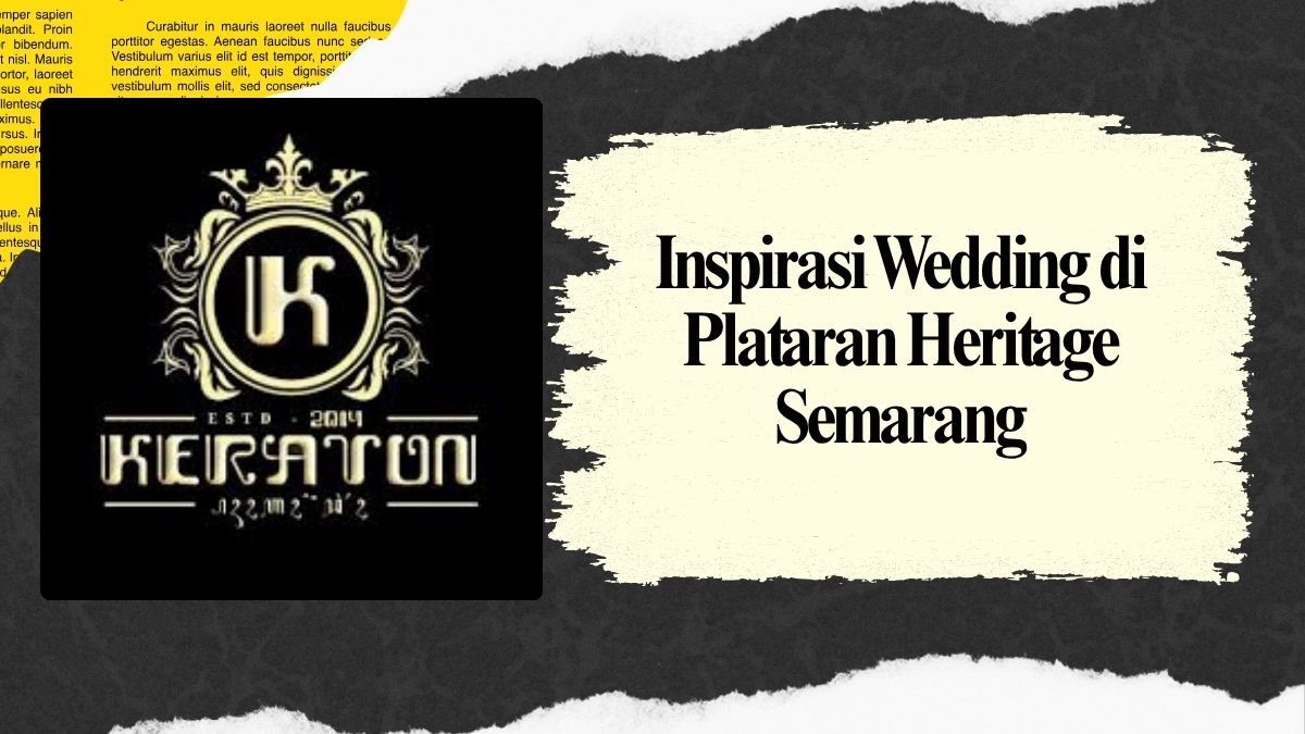 Inspirasi Wedding di Plataran Heritage Semarang