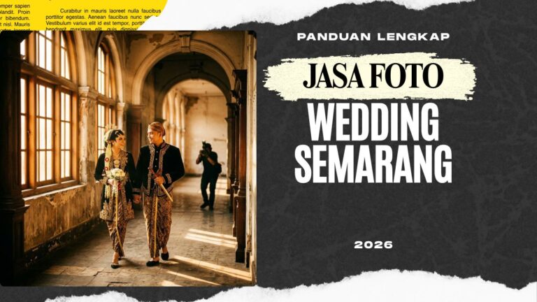 Jasa Foto Wedding Semarang — Panduan Lengkap 2026