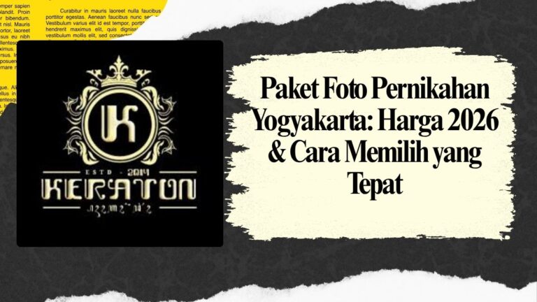 Paket Foto Pernikahan Yogyakarta Harga 2026 & Cara Memilih yang Tepat