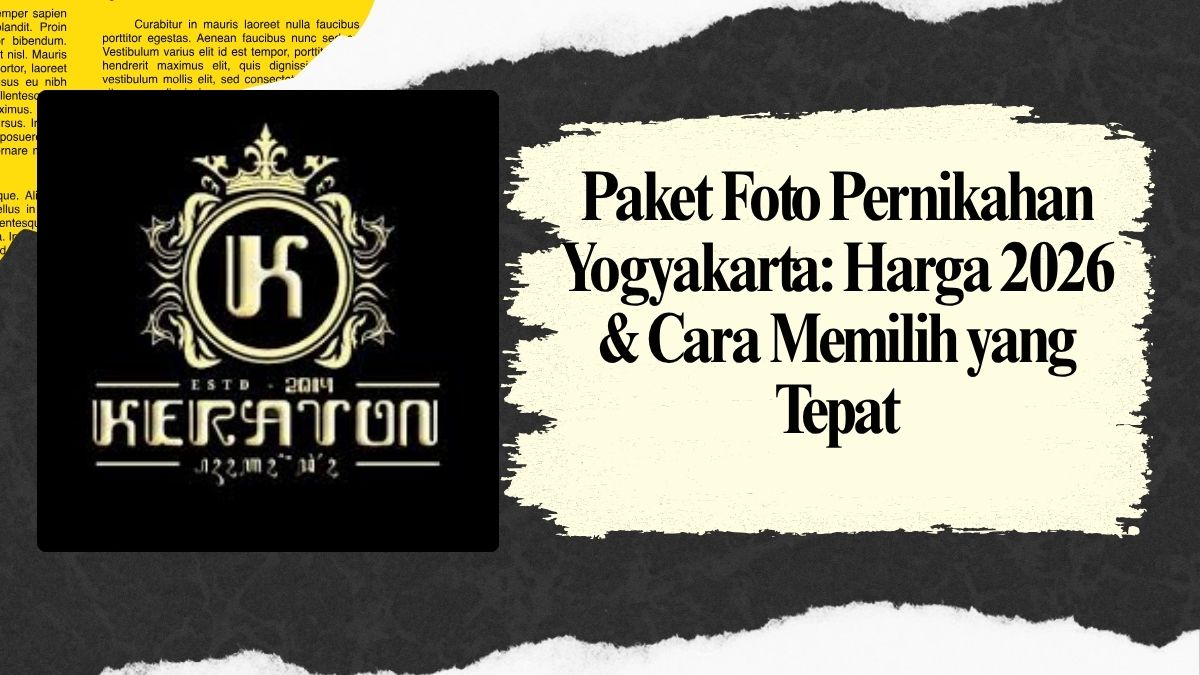 Paket Foto Pernikahan Yogyakarta Harga 2026 & Cara Memilih yang Tepat