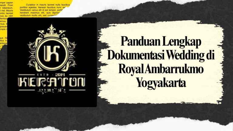 Panduan Lengkap Dokumentasi Wedding di Royal Ambarrukmo Yogyakarta