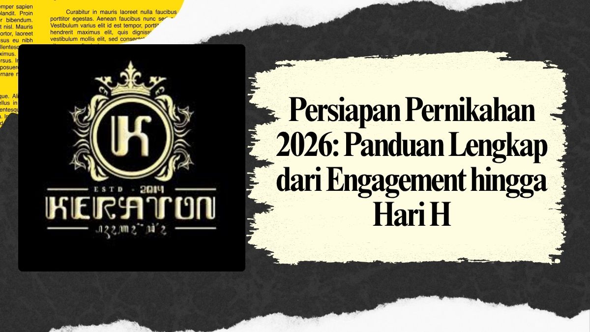 Persiapan Pernikahan 2026 Panduan Lengkap dari Engagement hingga Hari H