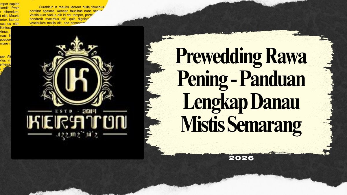 Prewedding Rawa Pening — Panduan Lengkap Danau Mistis Semarang 2026