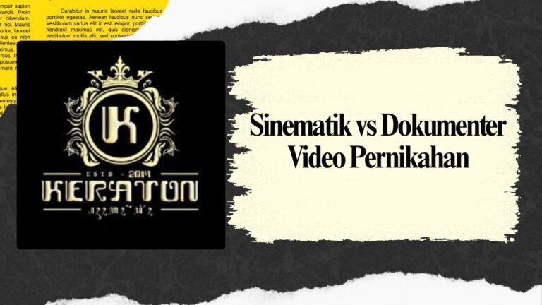 Sinematik vs Dokumenter Video Pernikahan