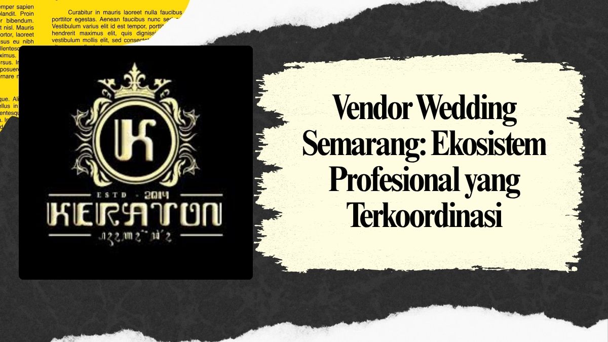 Vendor Wedding Semarang Ekosistem Profesional yang Terkoordinasi