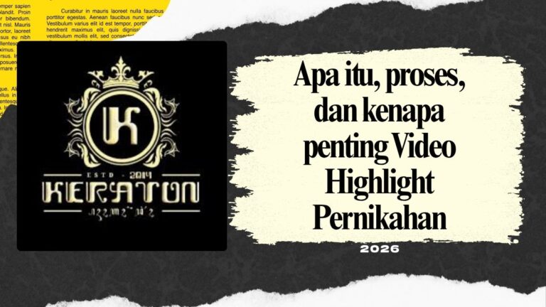 Video Highlight Pernikahan — Apa Itu, Proses, dan Kenapa Penting 2026